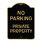 Signmission Designer Series No Parking Private Property, Black & Gold Aluminum Sign, 18" x 24", BG-1824-23677 A-DES-BG-1824-23677 - alternate 1